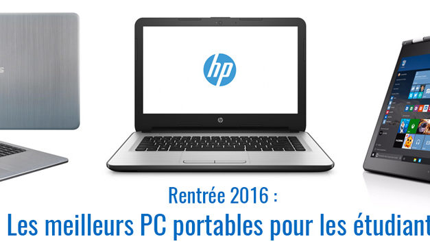Rentrée 2016 : Les meilleurs PC portable pour étudiant